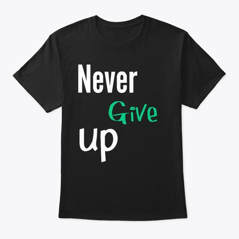 Never give up